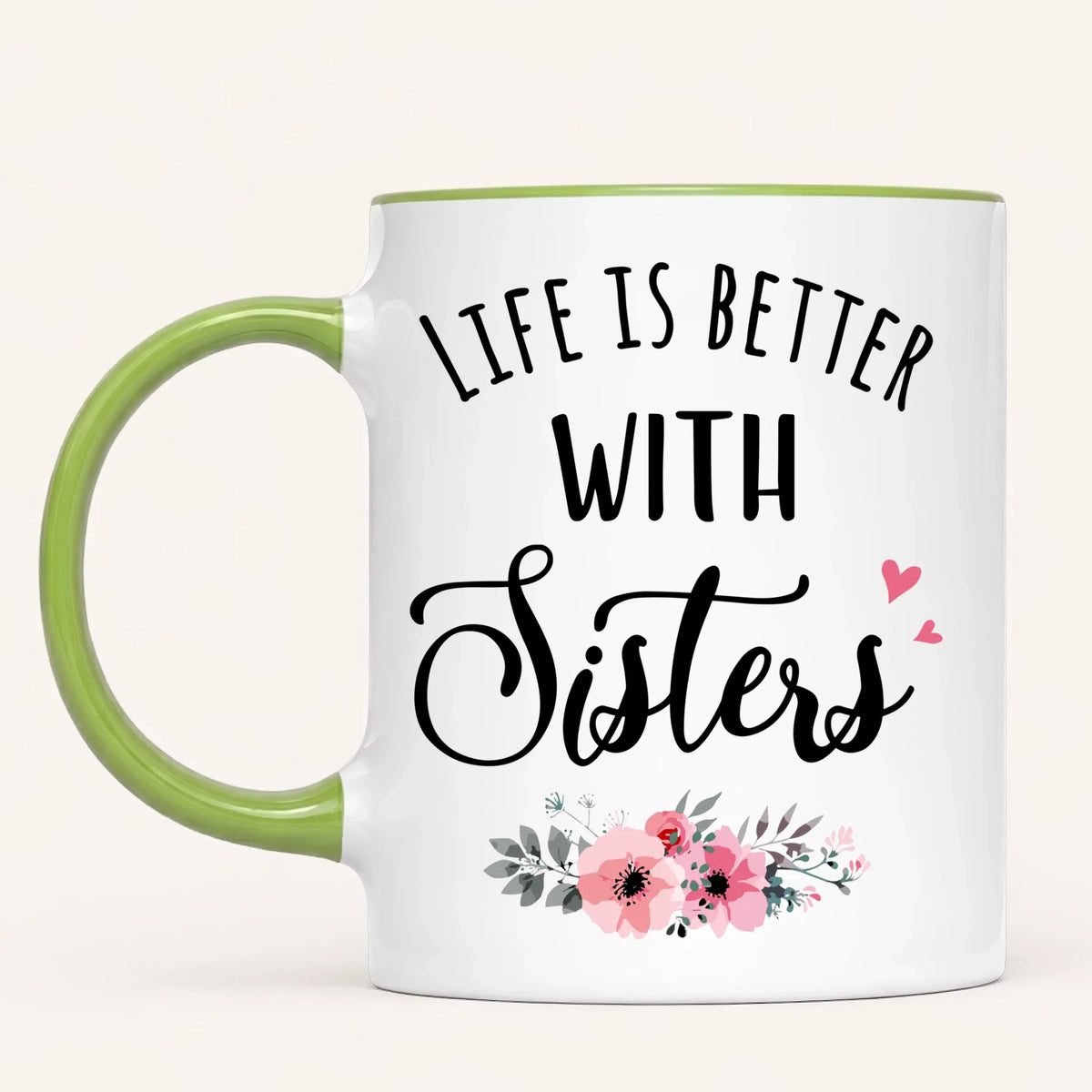 Personalised Sisters Mug | Life Is Better With Sisters