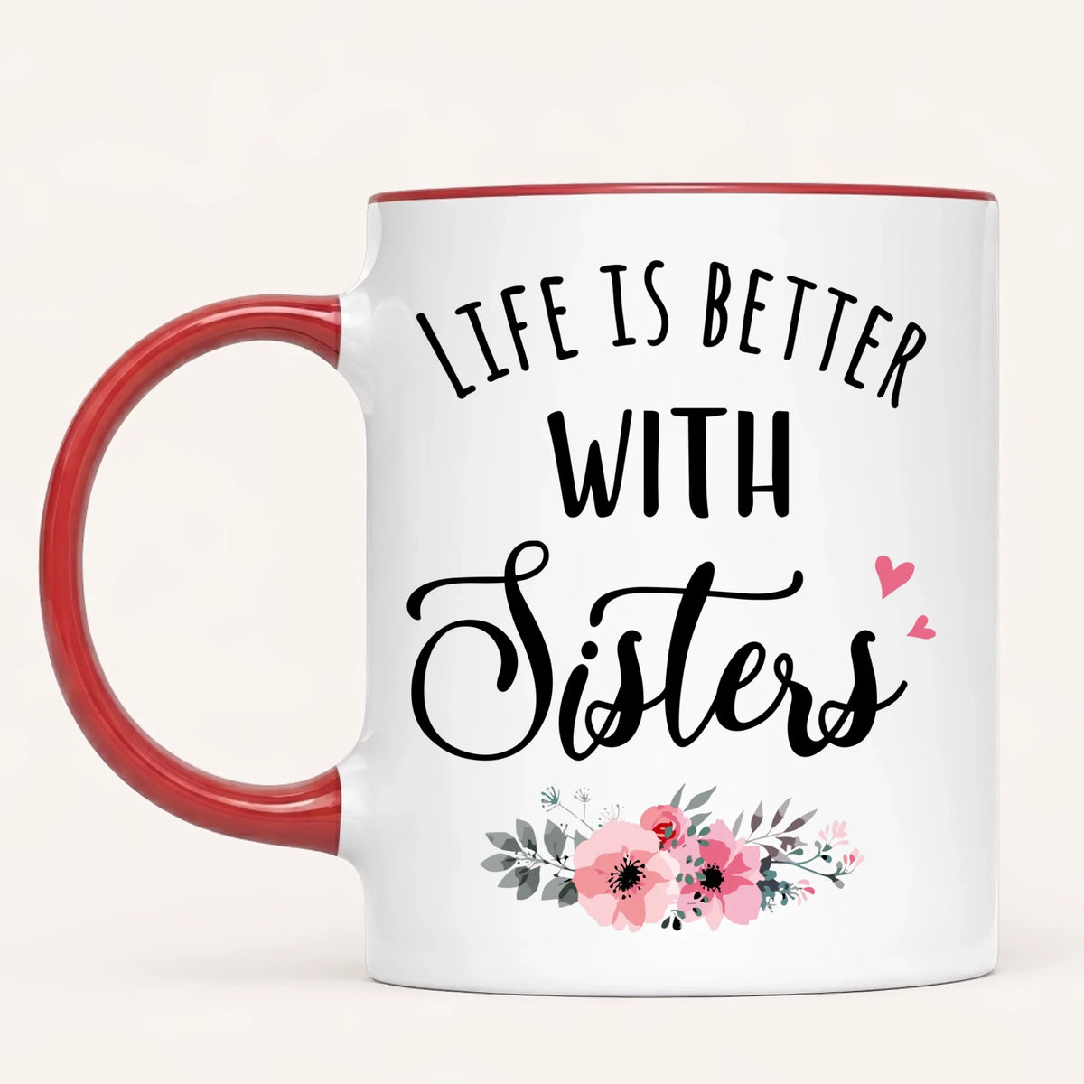 Personalised Sisters Mug | Life Is Better With Sisters