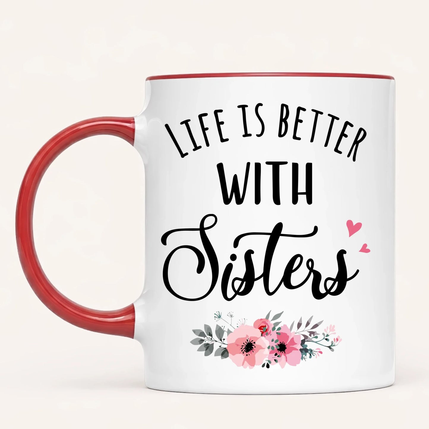 Personalised Sisters Mug | Life Is Better With Sisters