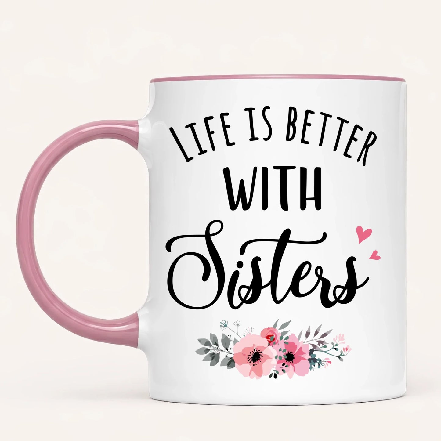 Personalised Sisters Mug | Life Is Better With Sisters