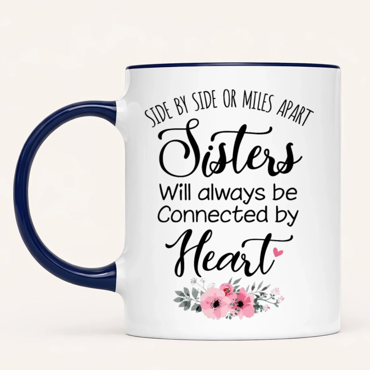 Personalised Sister Mug | Side by Side, Miles Apart